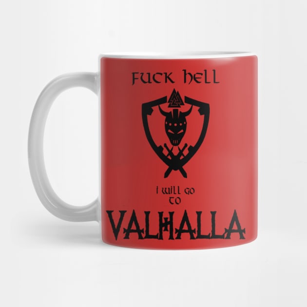 Fuck hell i will go to valhalla by Rikux